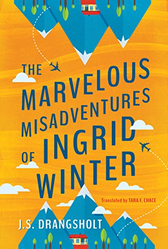 The Marvelous Misadventures of Ingrid Winter (The Ingrid Winter Misadventure Series)