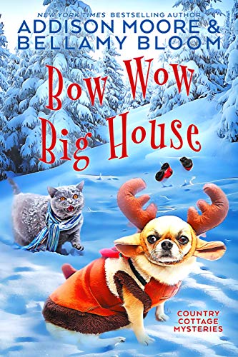 Bow Wow Big House (Country Cottage Mysteries Book 4)