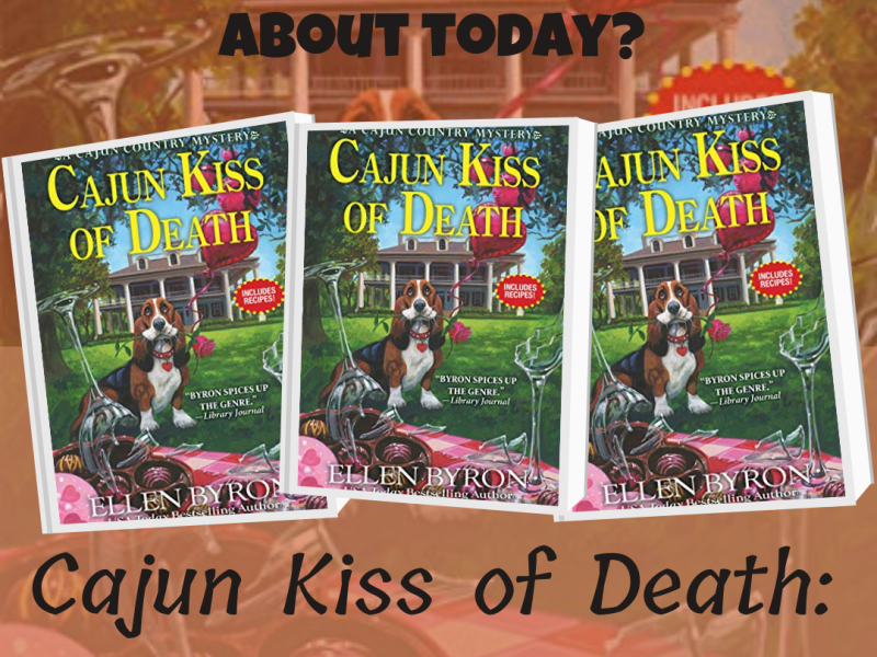 Spotlight: Cajun Kiss of Death: A Cajun Country Mystery by Ellen Byron