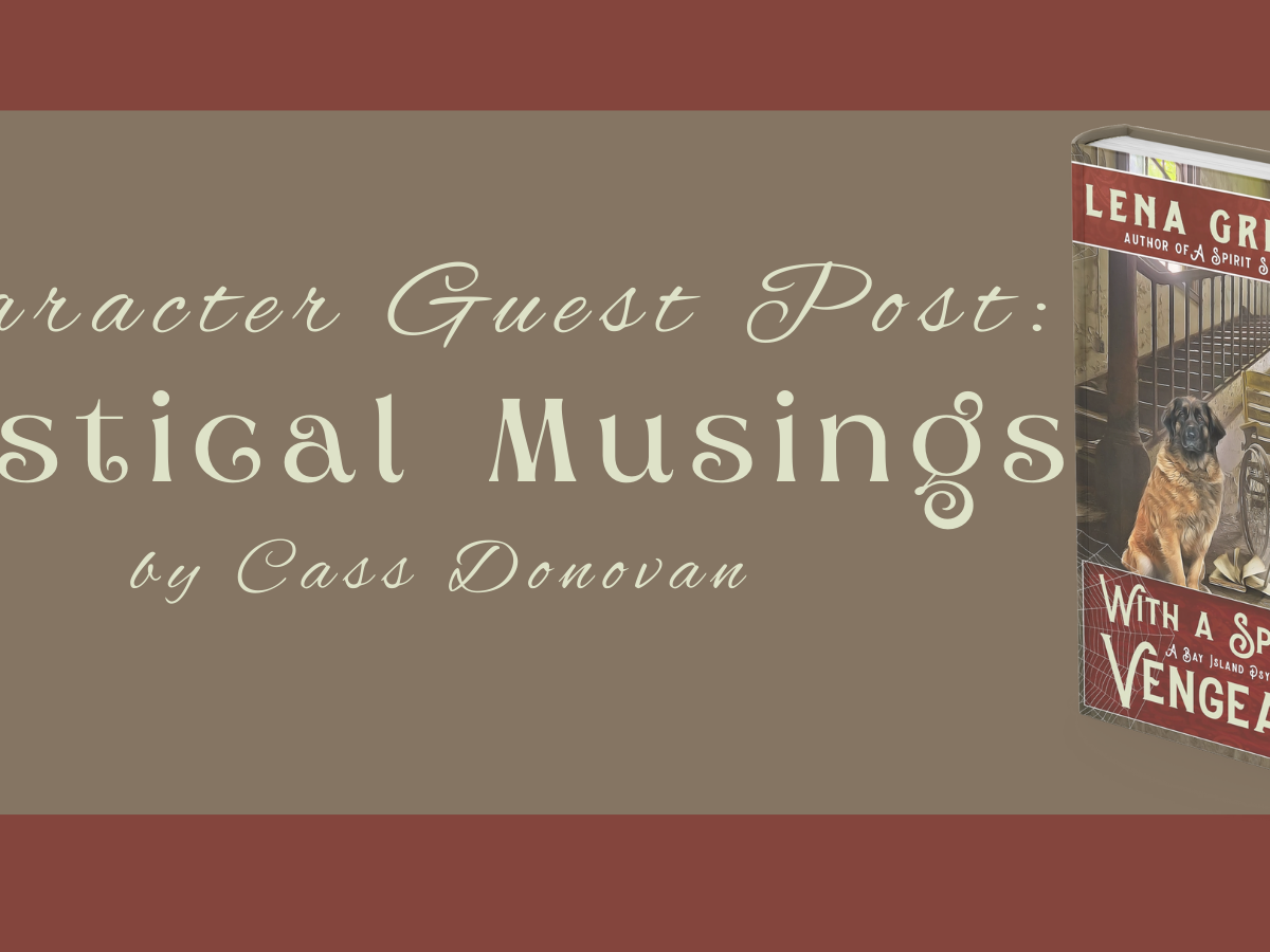 Character Guest Post: Mystical Musings by Cass Donovan
